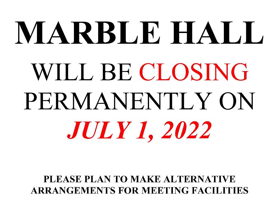 Marble Hall Closing July 1, 2022